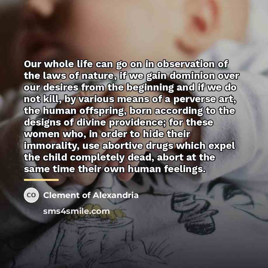 “Our whole life can go on in observation of the…” quote by Clement of Alexandria