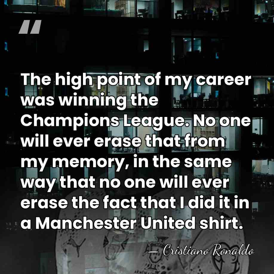 The high point of my career was winning the Champions League. No&hellip; - Cristiano Ronaldo