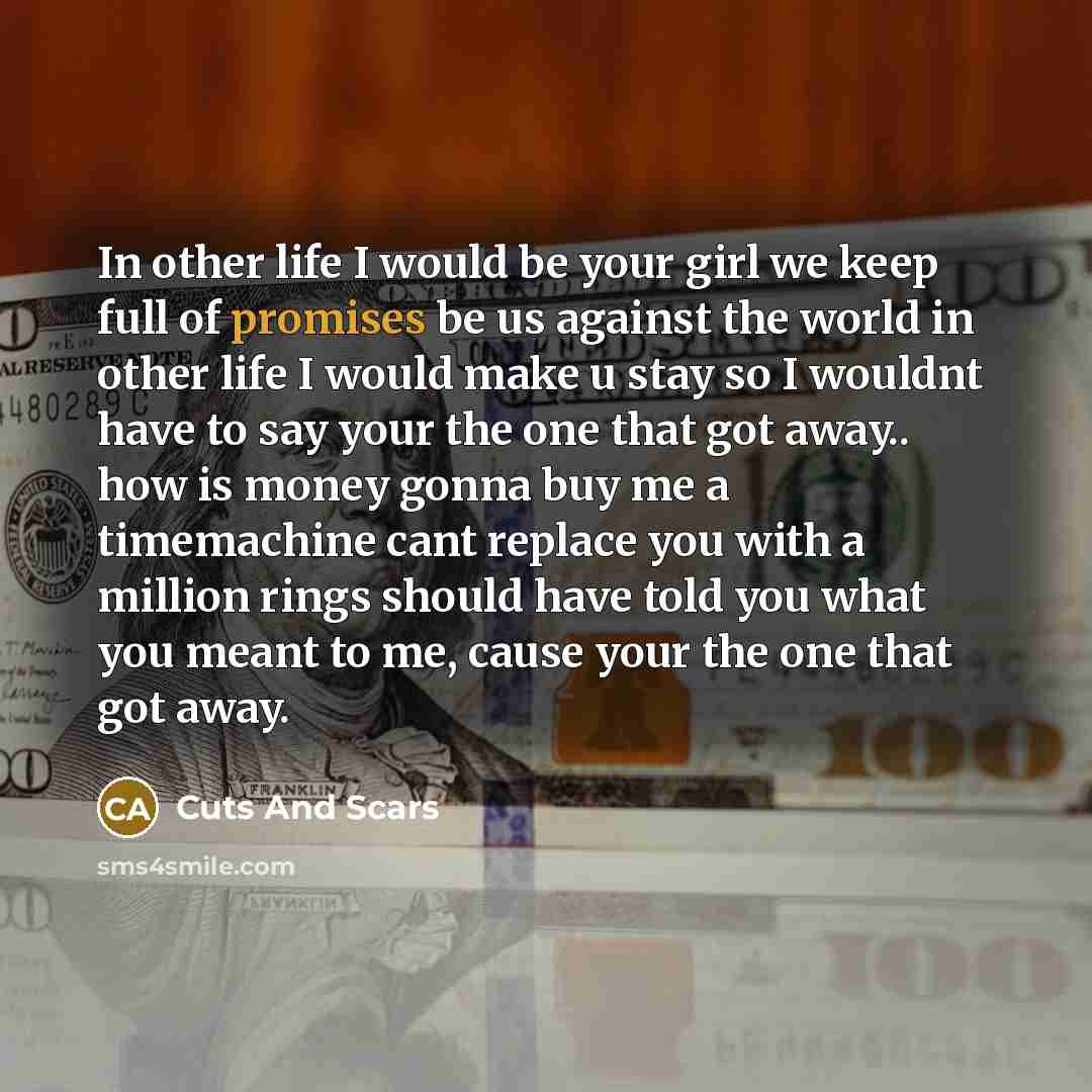 “In other life I would be your girl we keep…” quote by Cuts And Scars