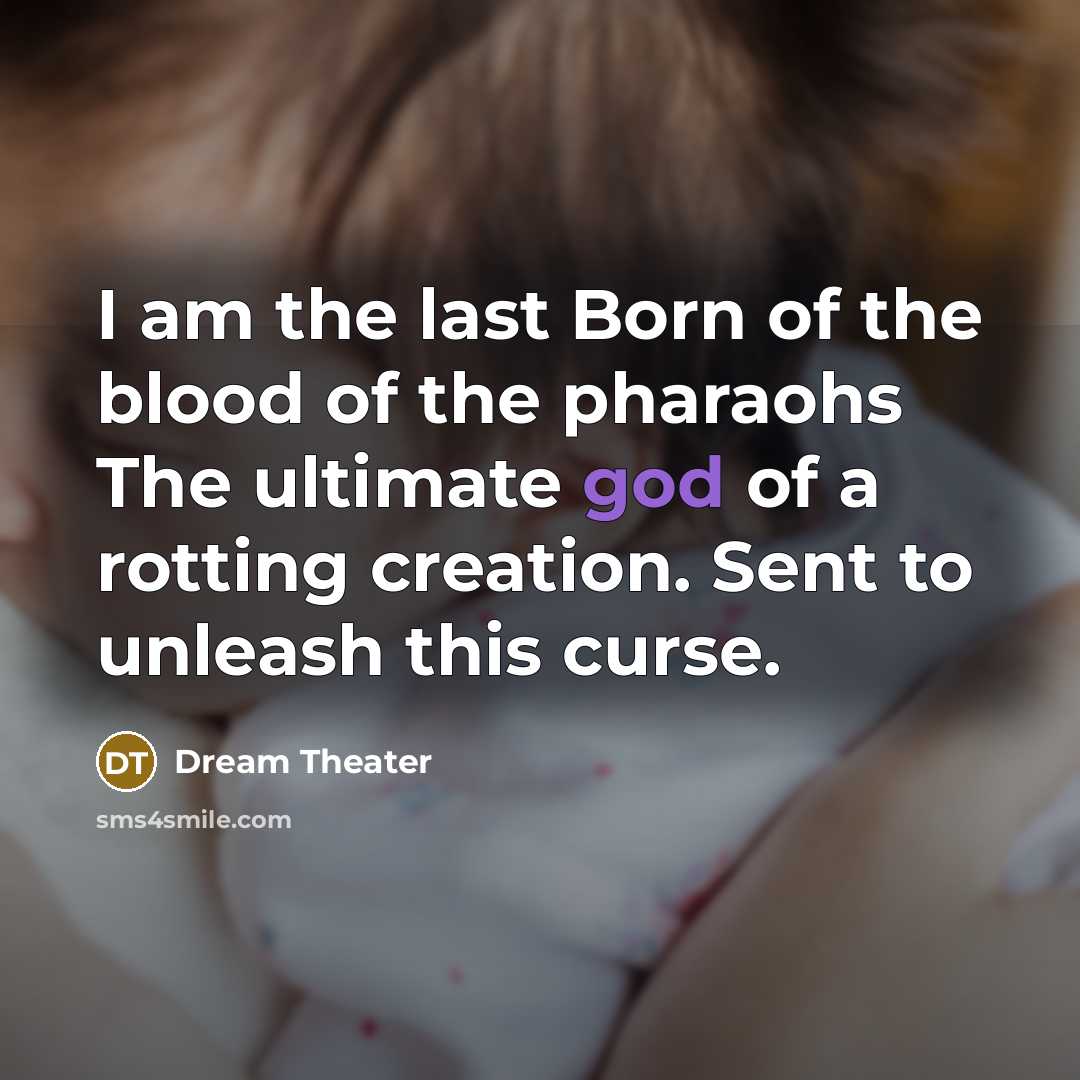 “I am the last Born of the blood of the…” quote by Dream Theater