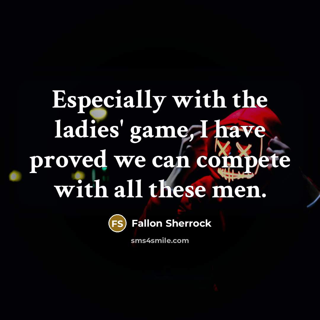 “Especially with the ladies' game, I have proved we can…” quote by Fallon Sherrock