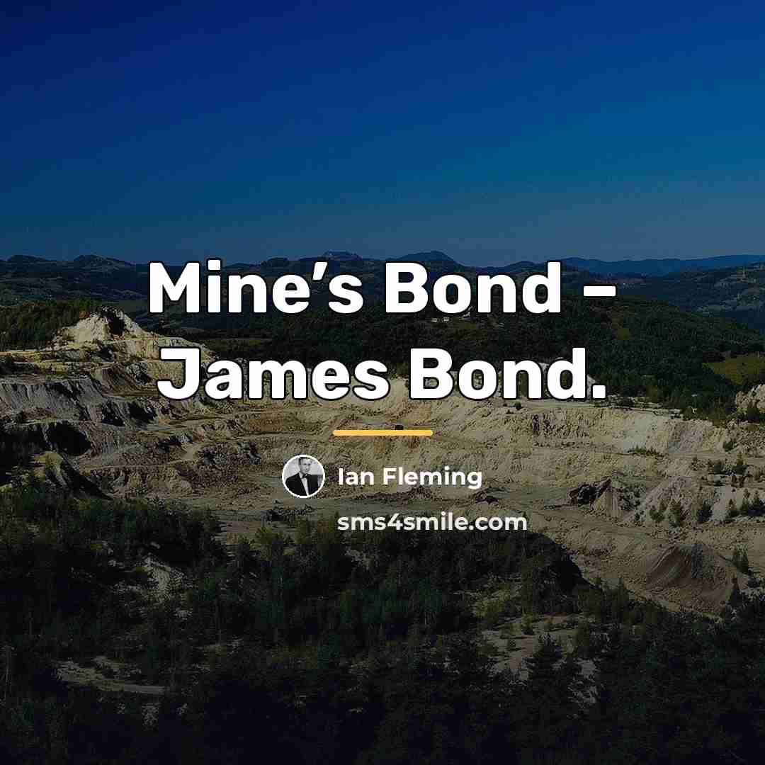 “Mine’s Bond – James Bond.…” quote by Ian Fleming
