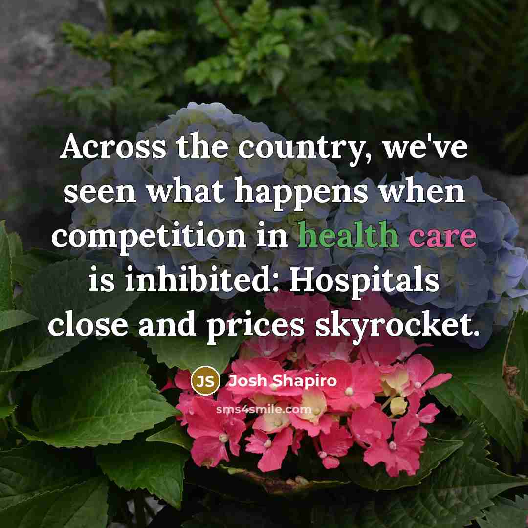 “Across the country, we've seen what happens when competition in…” quote by Josh Shapiro