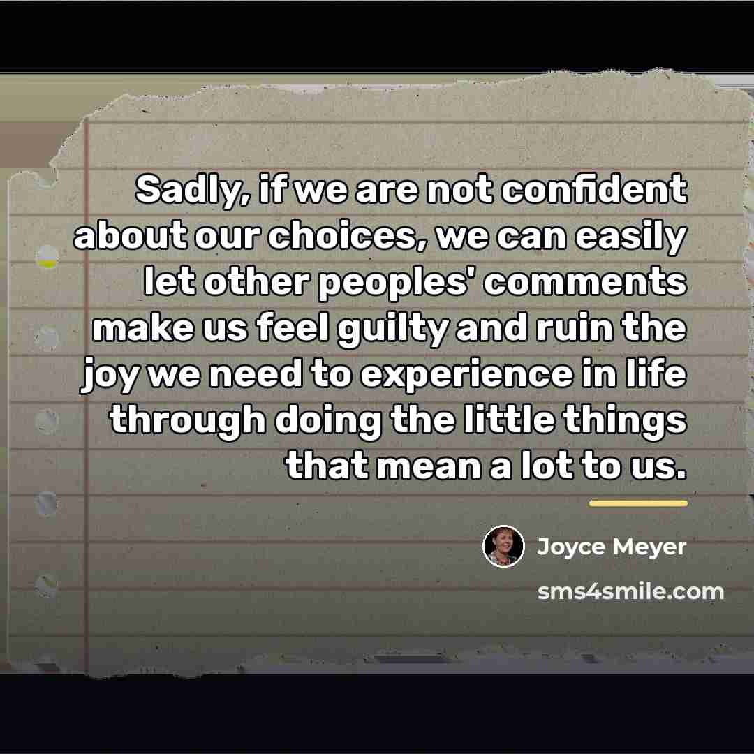 “Sadly, if we are not confident about our choices, we…” quote by Joyce Meyer