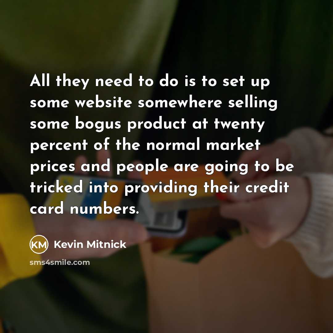 “All they need to do is to set up some…” quote by Kevin Mitnick