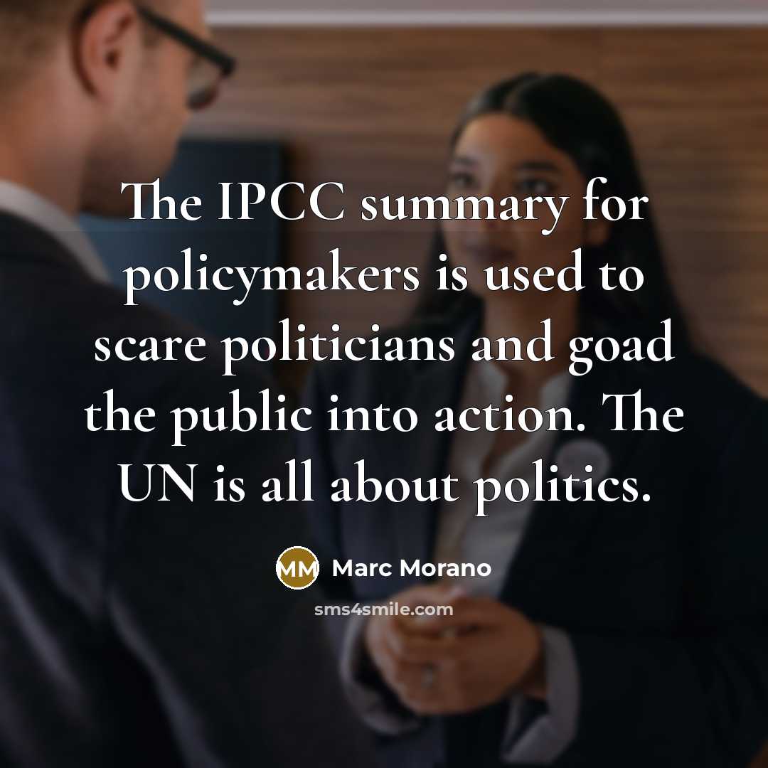 “The IPCC summary for policymakers is used to scare politicians…” quote by Marc Morano