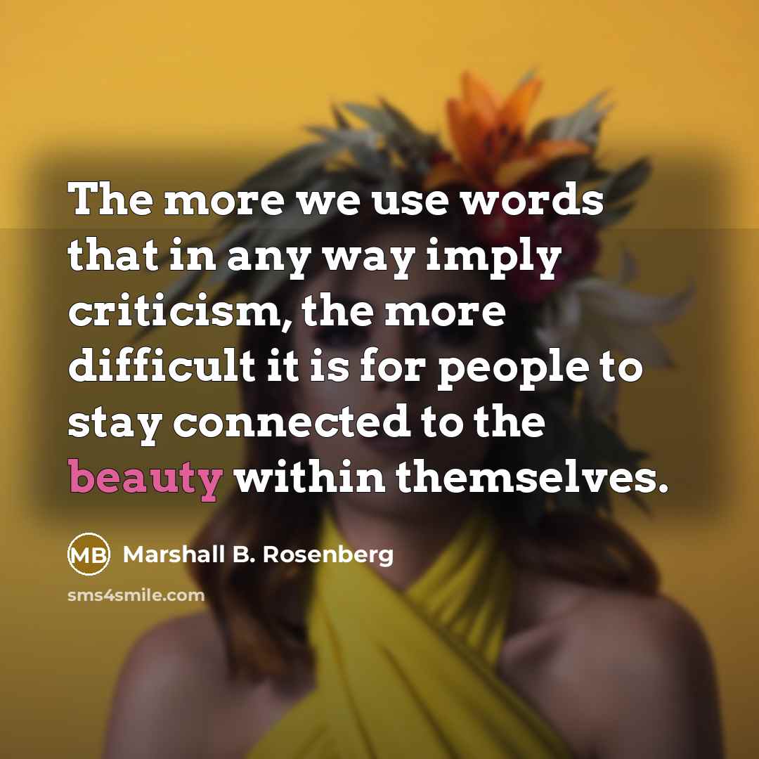 “The more we use words that in any way imply…” quote by Marshall B. Rosenberg