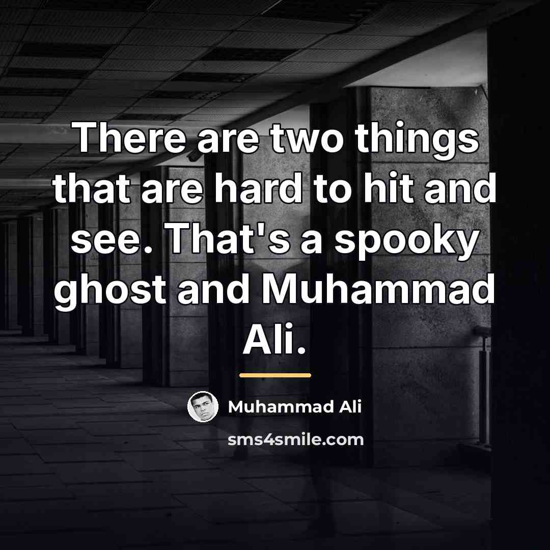 “There are two things that are hard to hit and…” quote by Muhammad Ali