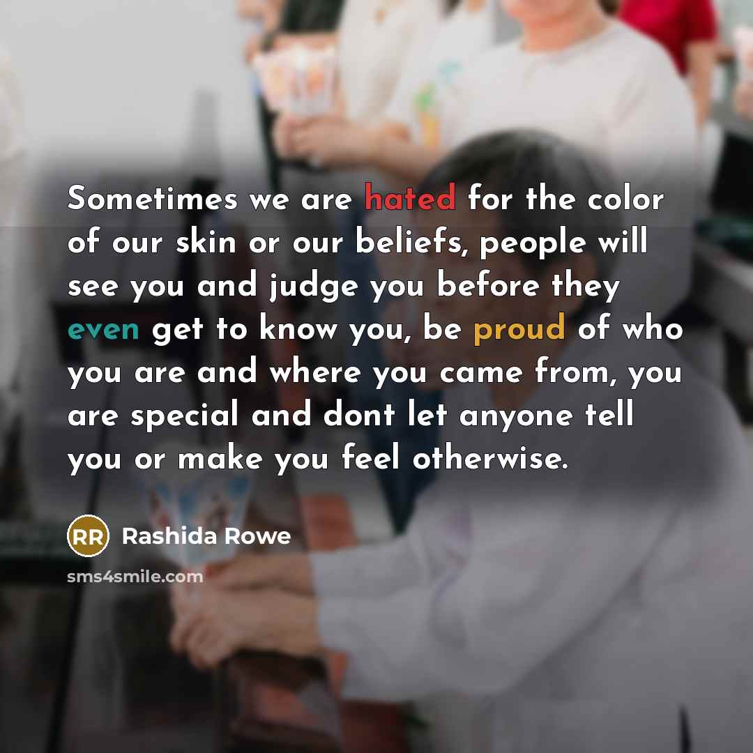 “Sometimes we are hated for the color of our skin…” quote by Rashida Rowe
