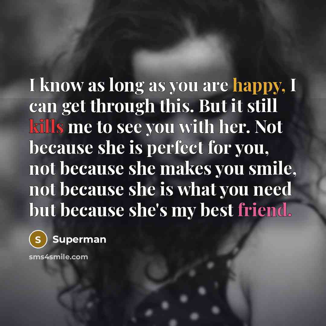 “I know as long as you are happy, I can…” quote by Superman