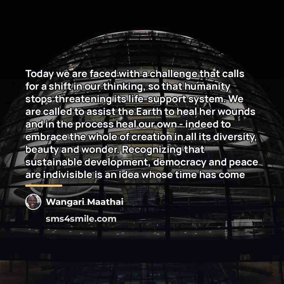 “Today we are faced with a challenge that calls for…” quote by Wangari Maathai