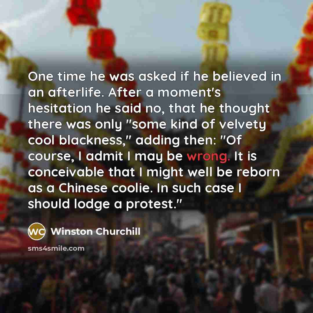 “One time he was asked if he believed in an…” quote by Winston Churchill