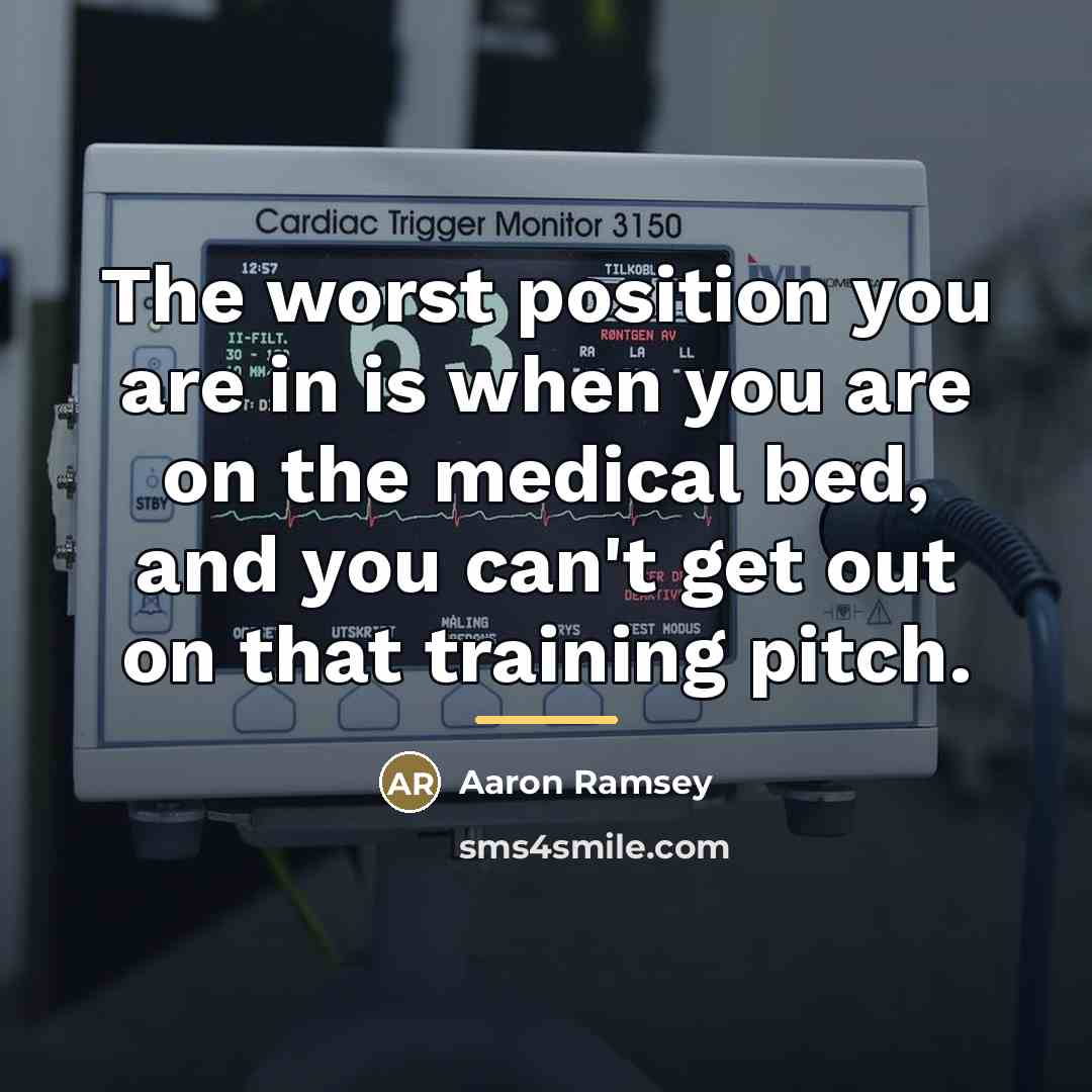 “The worst position you are in is when you are…” quote by Aaron Ramsey