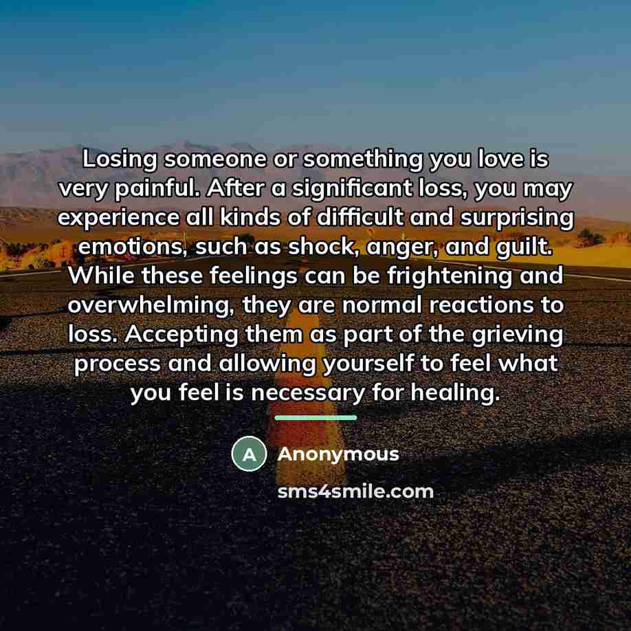 “Losing someone or something you love is very painful. After…” quote by Anonymous