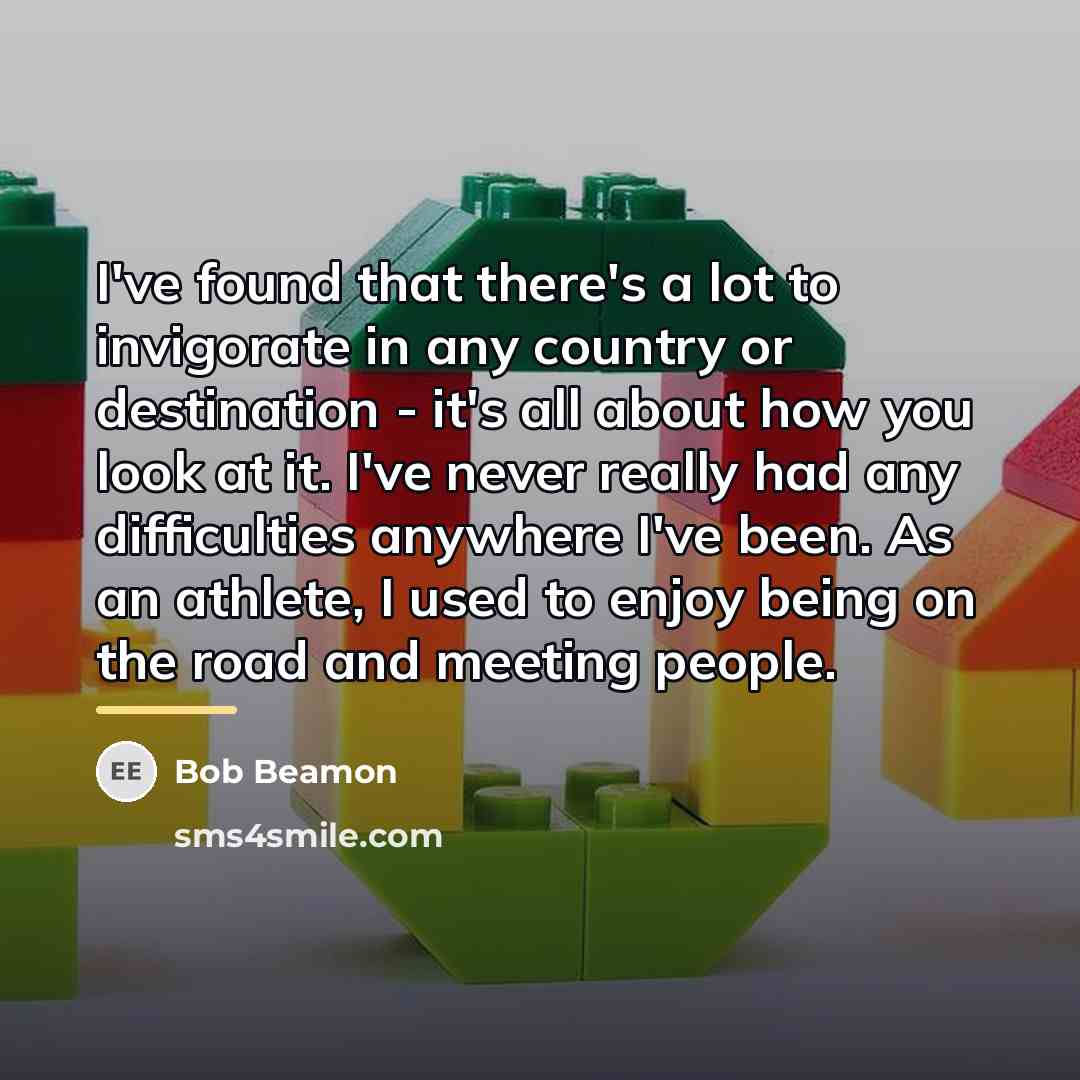 “I've found that there's a lot to invigorate in any…” quote by Bob Beamon