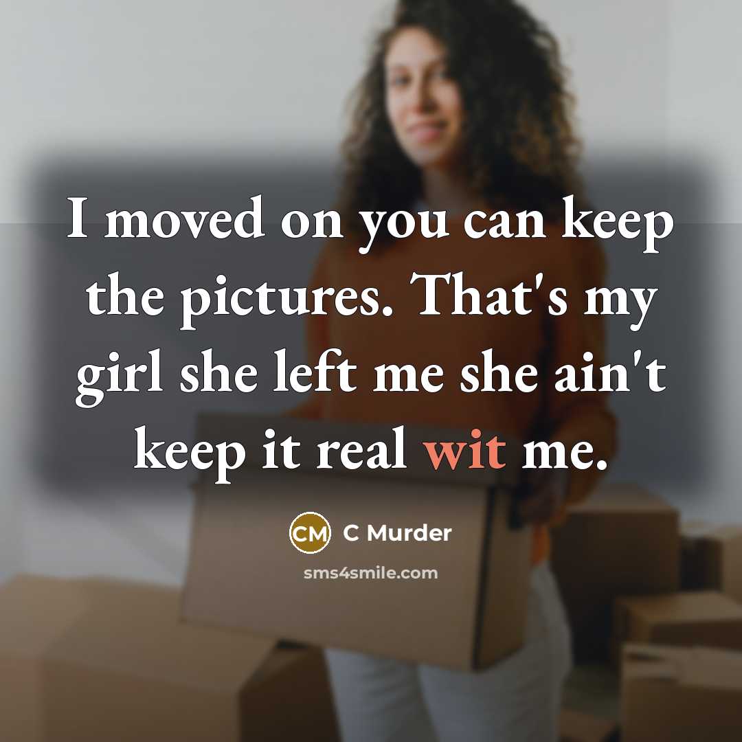 “I moved on you can keep the pictures. That's my…” quote by C Murder