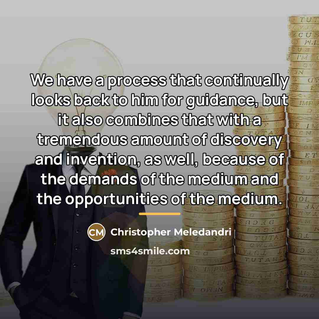 “We have a process that continually looks back to him…” quote by Christopher Meledandri