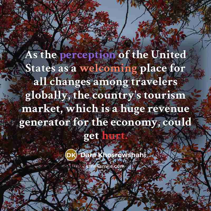 “As the perception of the United States as a welcoming…” quote by Dara Khosrowshahi