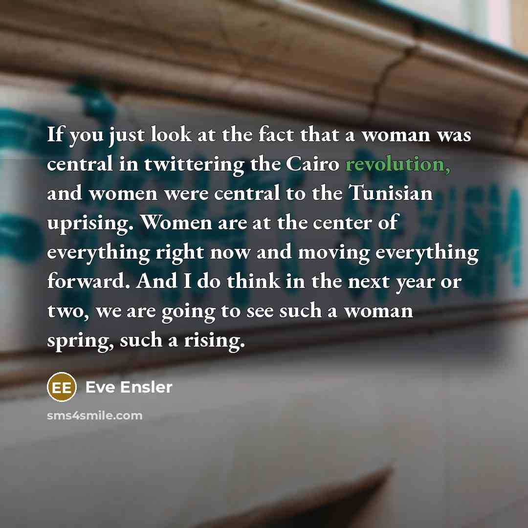 “If you just look at the fact that a woman…” quote by Eve Ensler