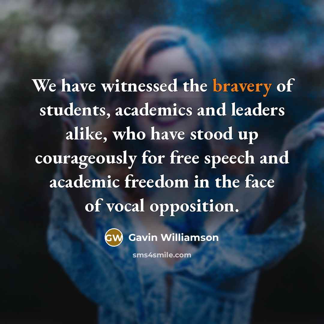 “We have witnessed the bravery of students, academics and leaders…” quote by Gavin Williamson