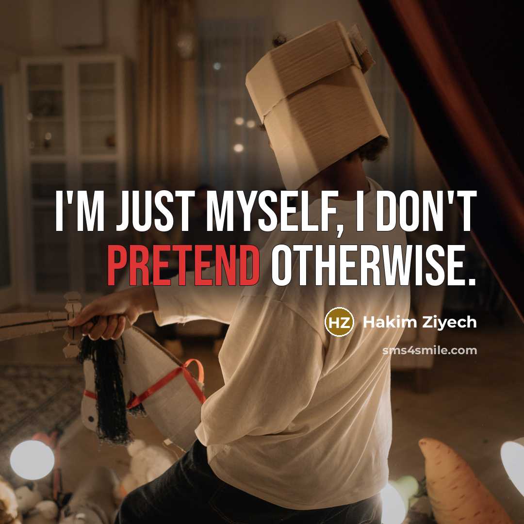 “I'm just myself, I don't pretend otherwise.…” quote by Hakim Ziyech