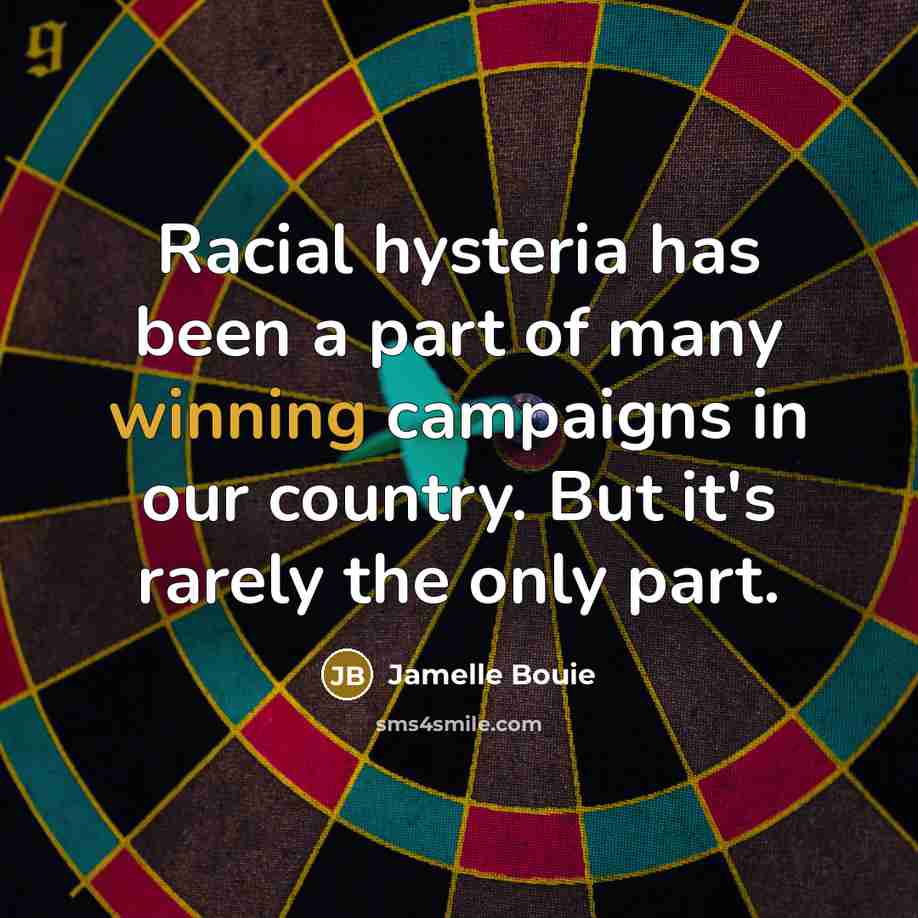 “Racial hysteria has been a part of many winning campaigns…” quote by Jamelle Bouie