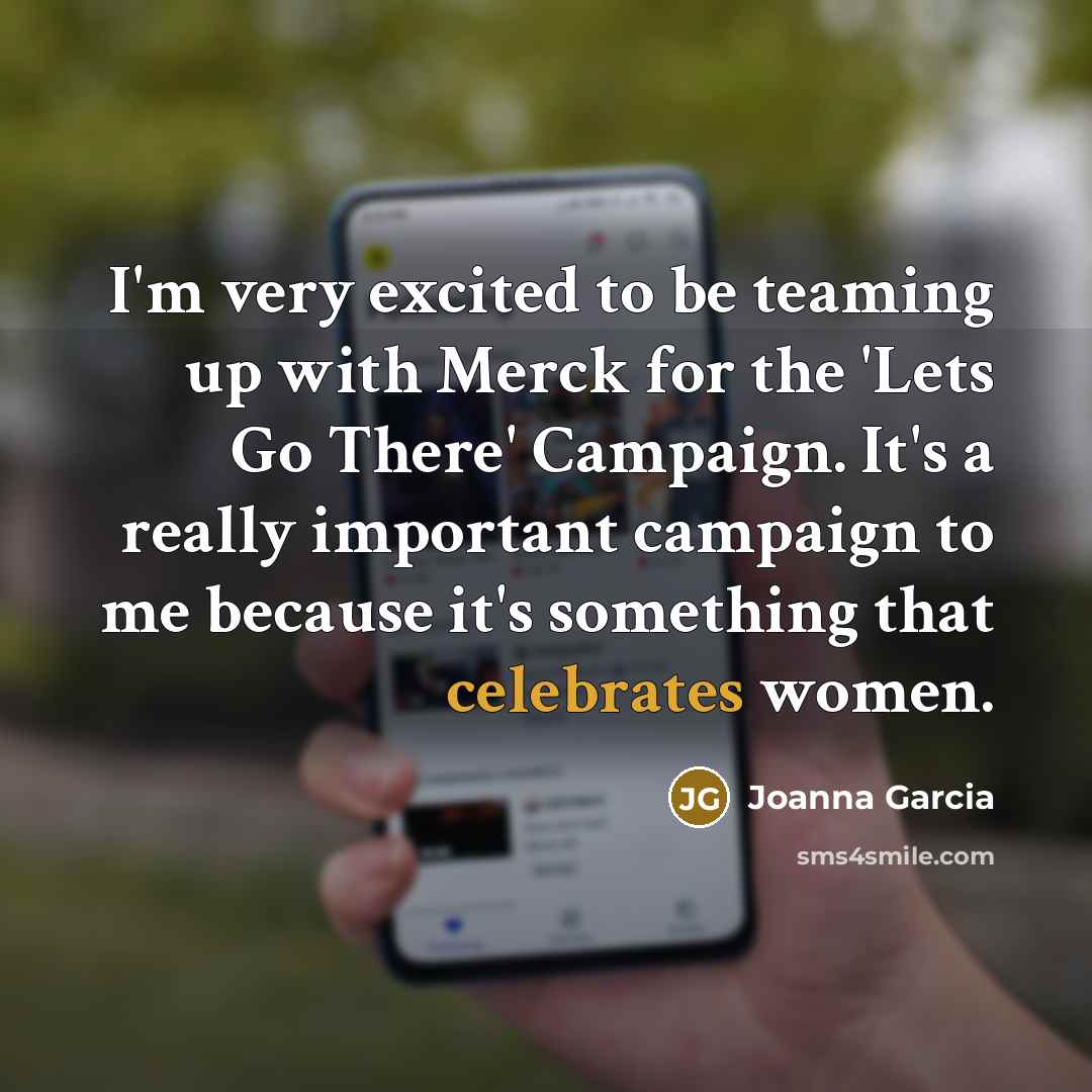 “I'm very excited to be teaming up with Merck for…” quote by Joanna Garcia