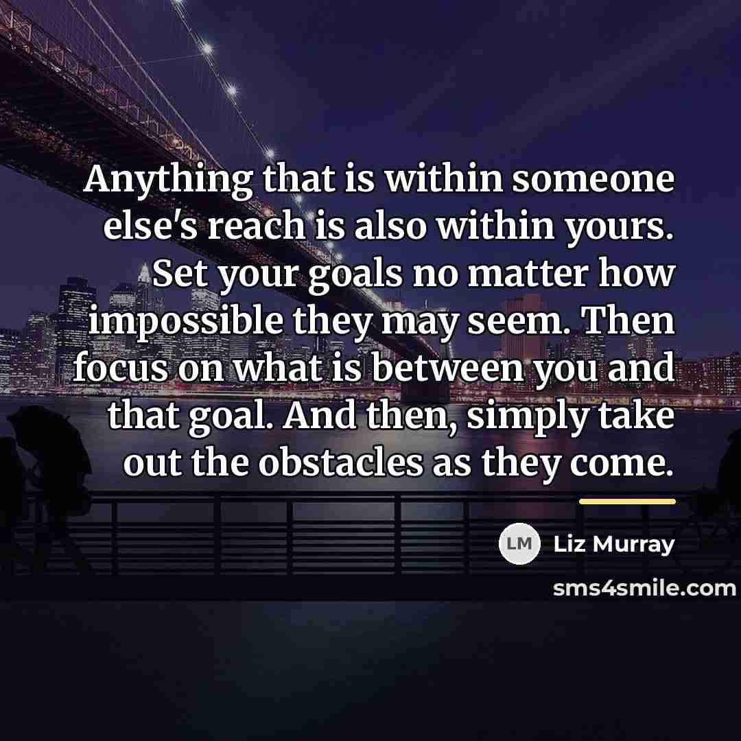 “Anything that is within someone else's reach is also within…” quote by Liz Murray