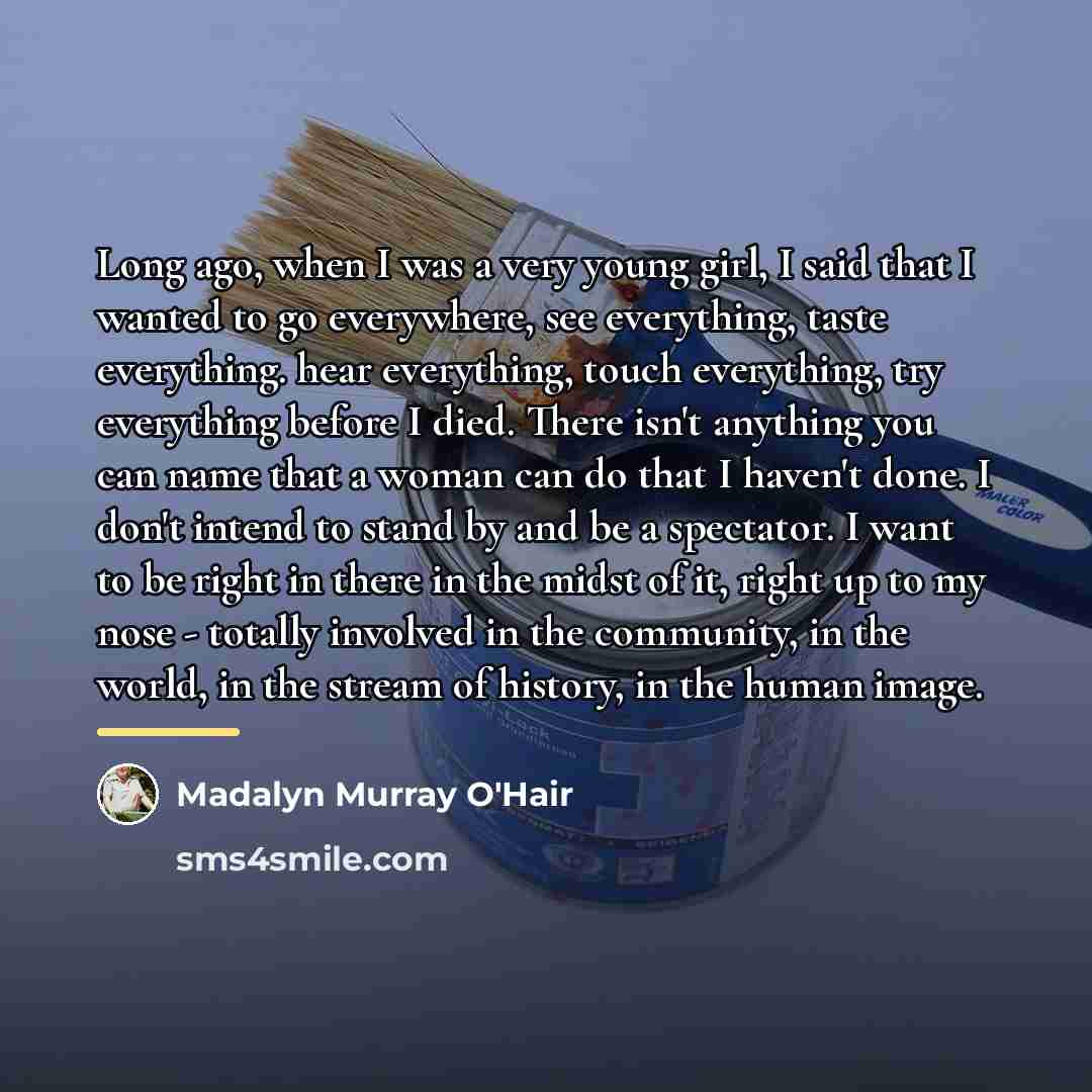 “Long ago, when I was a very young girl, I…” quote by Madalyn Murray O'Hair