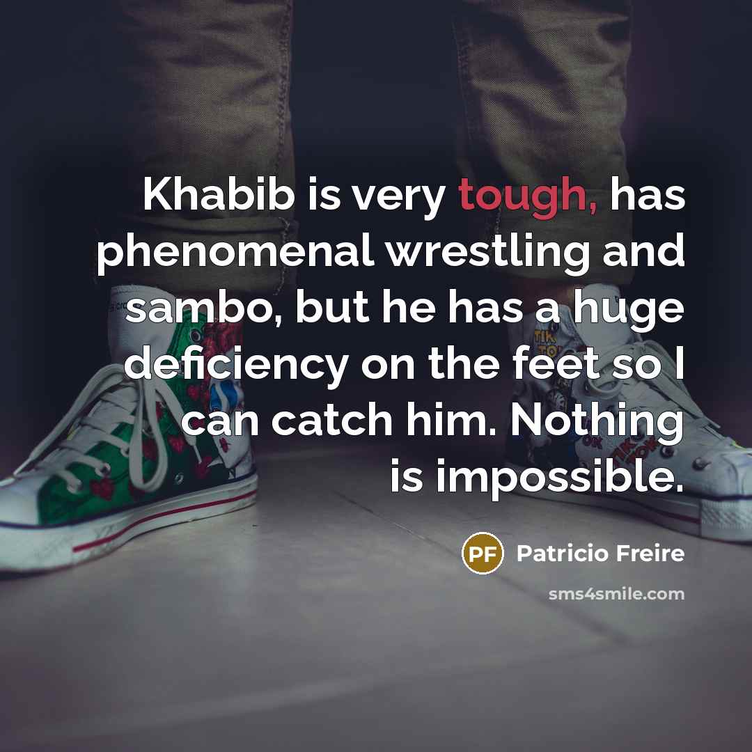 “Khabib is very tough, has phenomenal wrestling and sambo, but…” quote by Patricio Freire