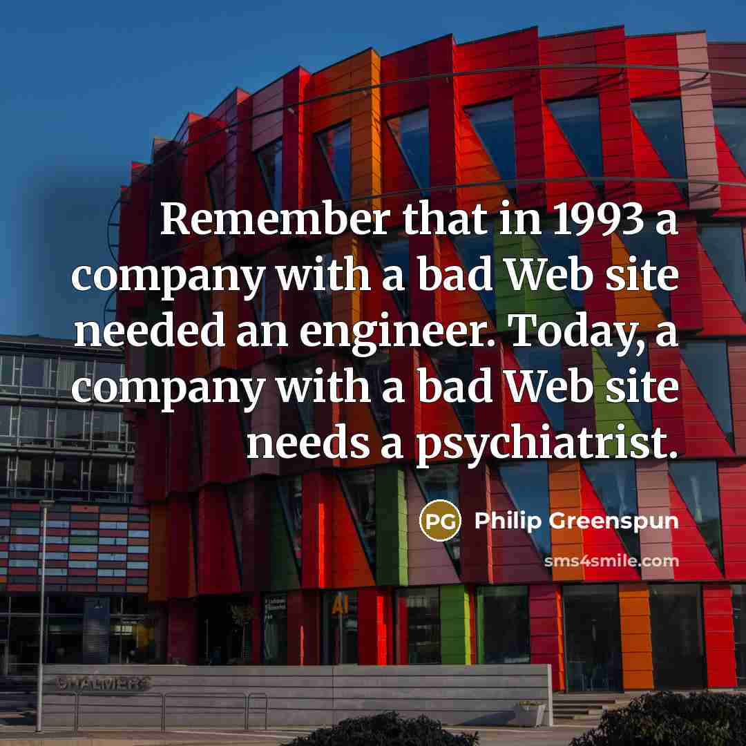“Remember that in 1993 a company with a bad Web…” quote by Philip Greenspun