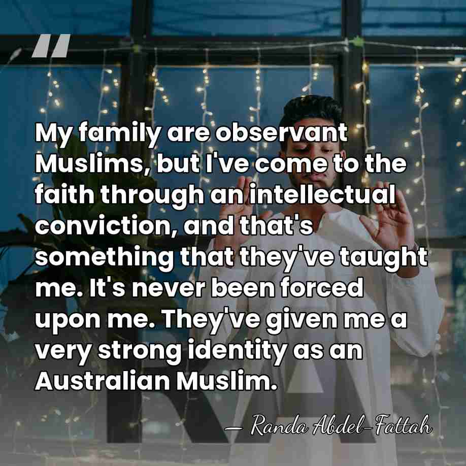My family are observant Muslims, but I've come to the faith through&hellip; - Randa Abdel-Fattah