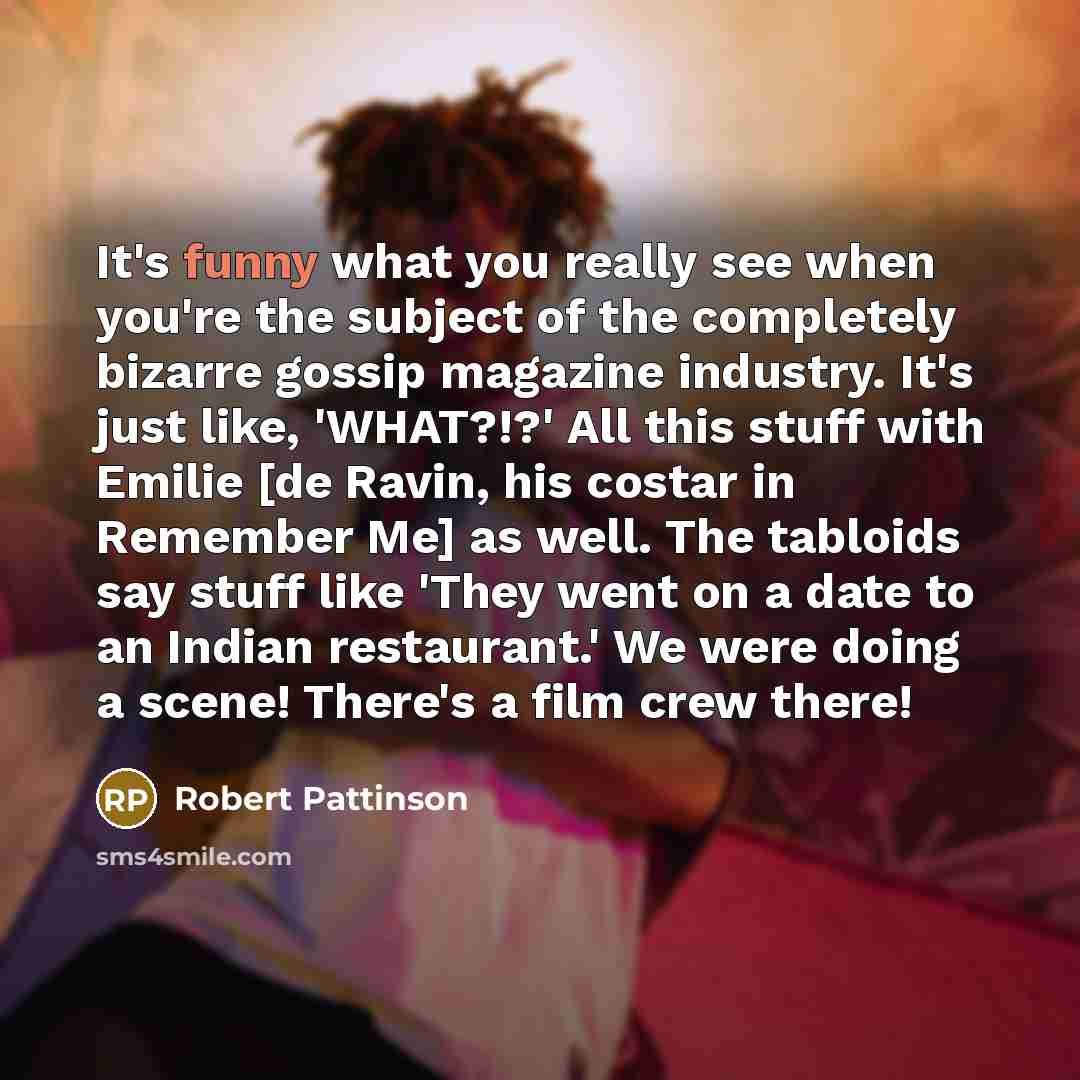 “It's funny what you really see when you're the subject…” quote by Robert Pattinson