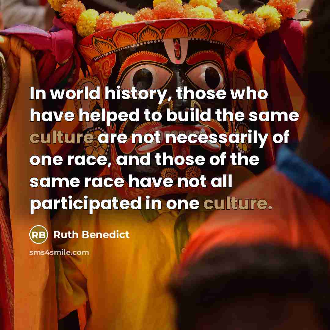 “In world history, those who have helped to build the…” quote by Ruth Benedict