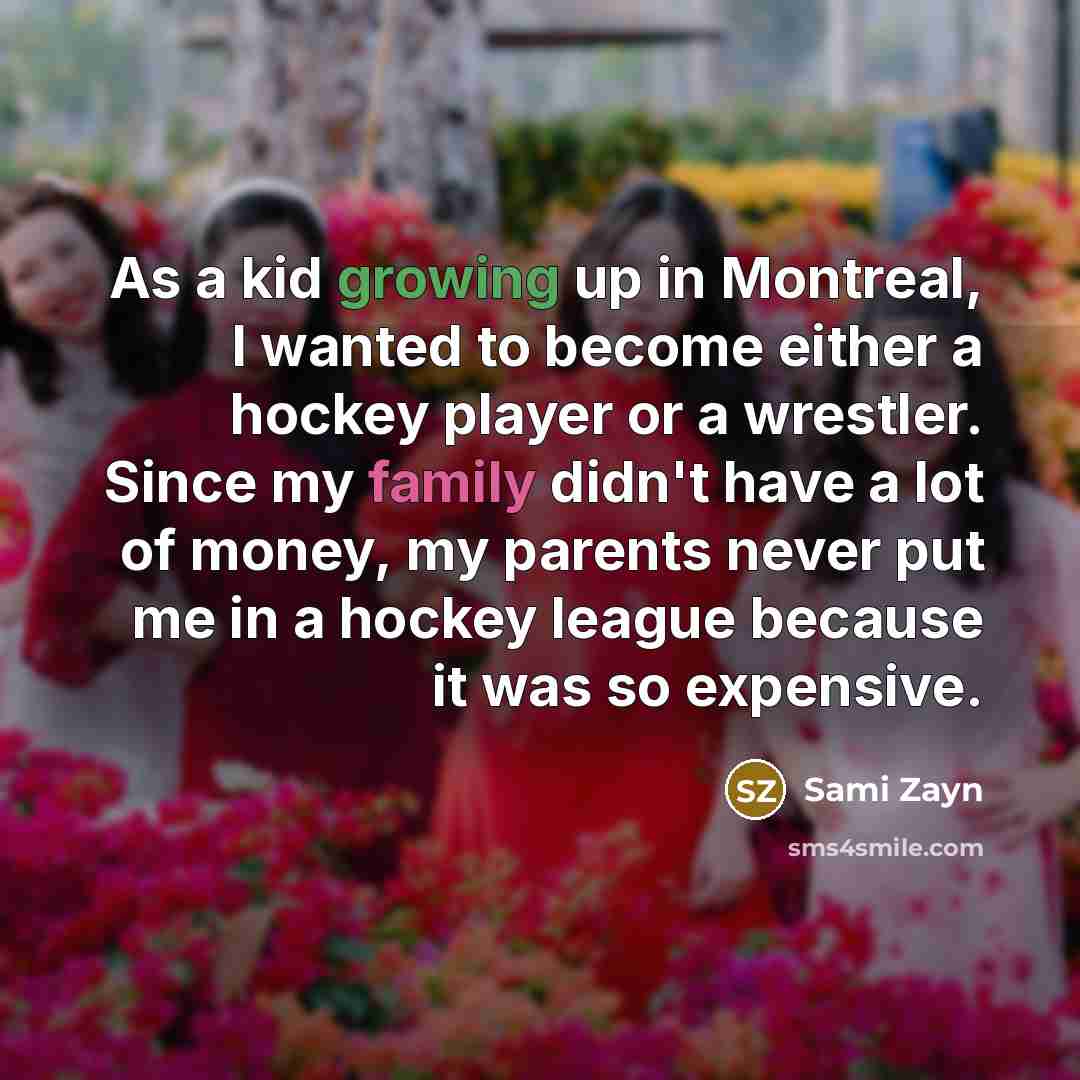 “As a kid growing up in Montreal, I wanted to…” quote by Sami Zayn