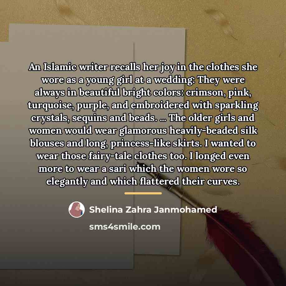 “An Islamic writer recalls her joy in the clothes she…” quote by Shelina Zahra Janmohamed