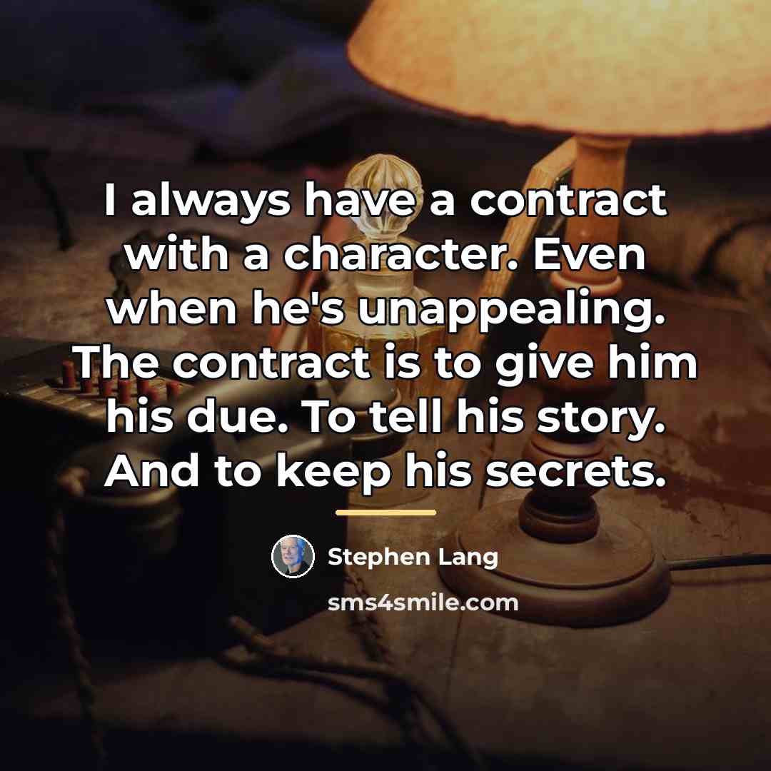 “I always have a contract with a character. Even when…” quote by Stephen Lang