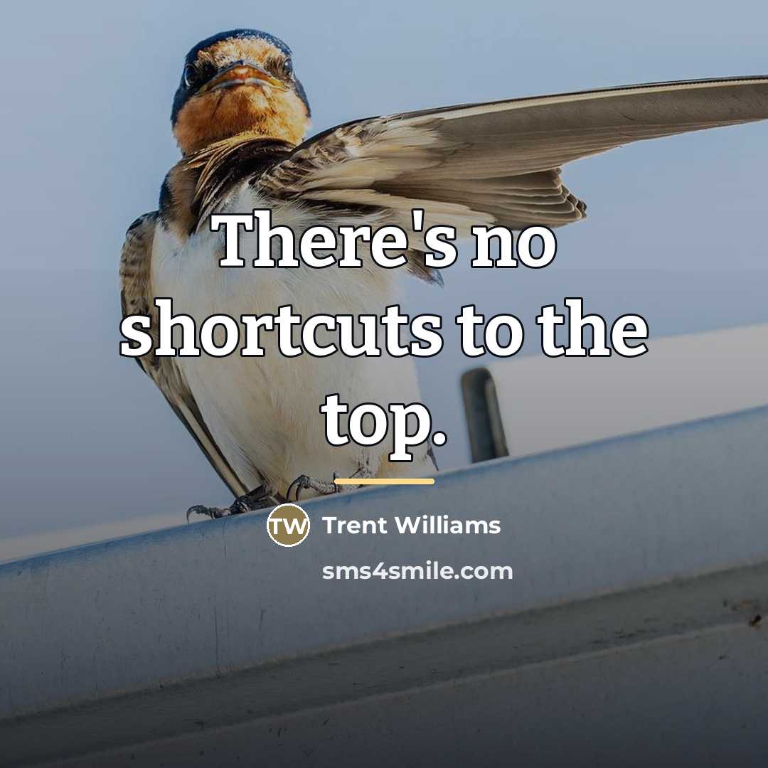 “There's no shortcuts to the top.…” quote by Trent Williams