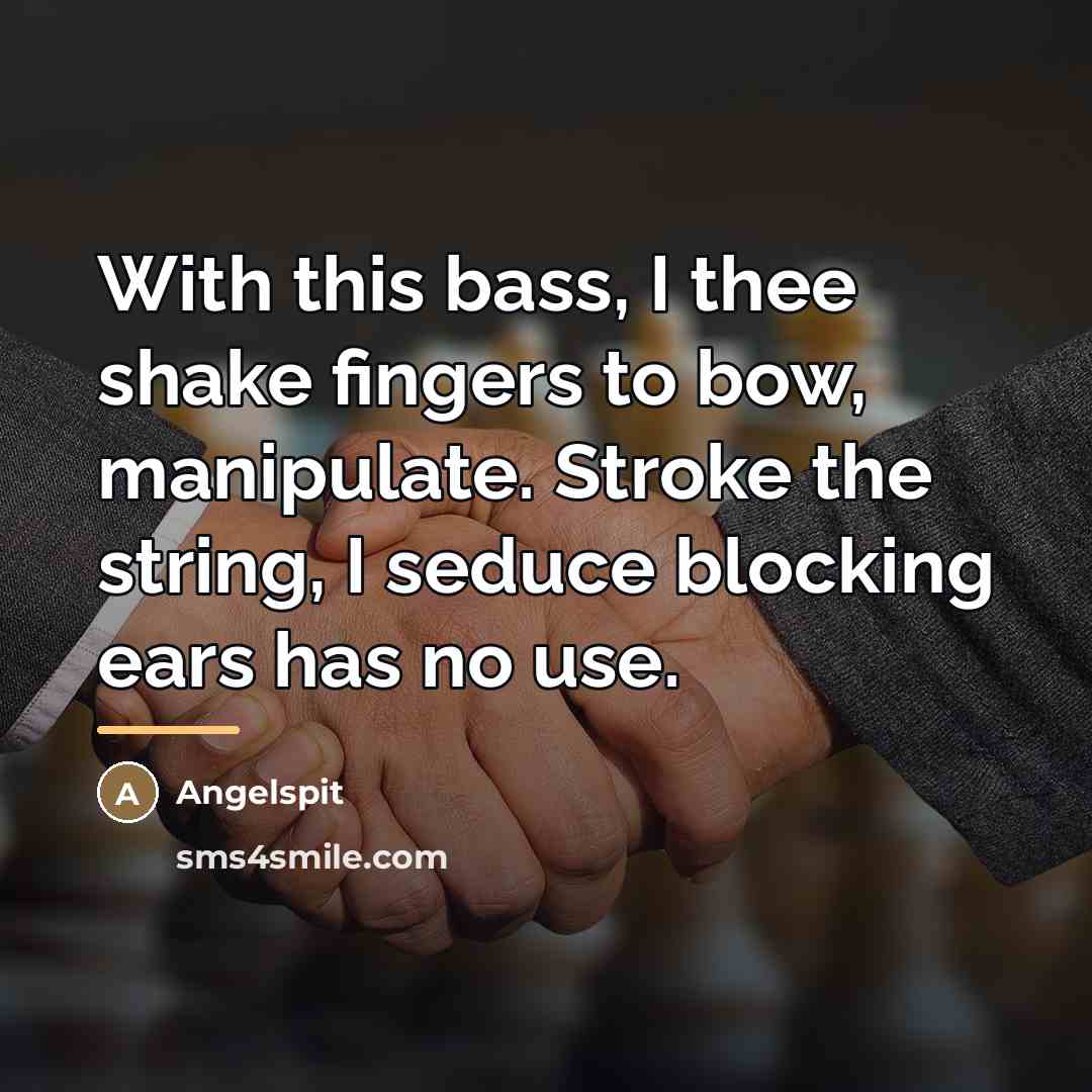 “With this bass, I thee shake fingers to bow, manipulate.…” quote by Angelspit