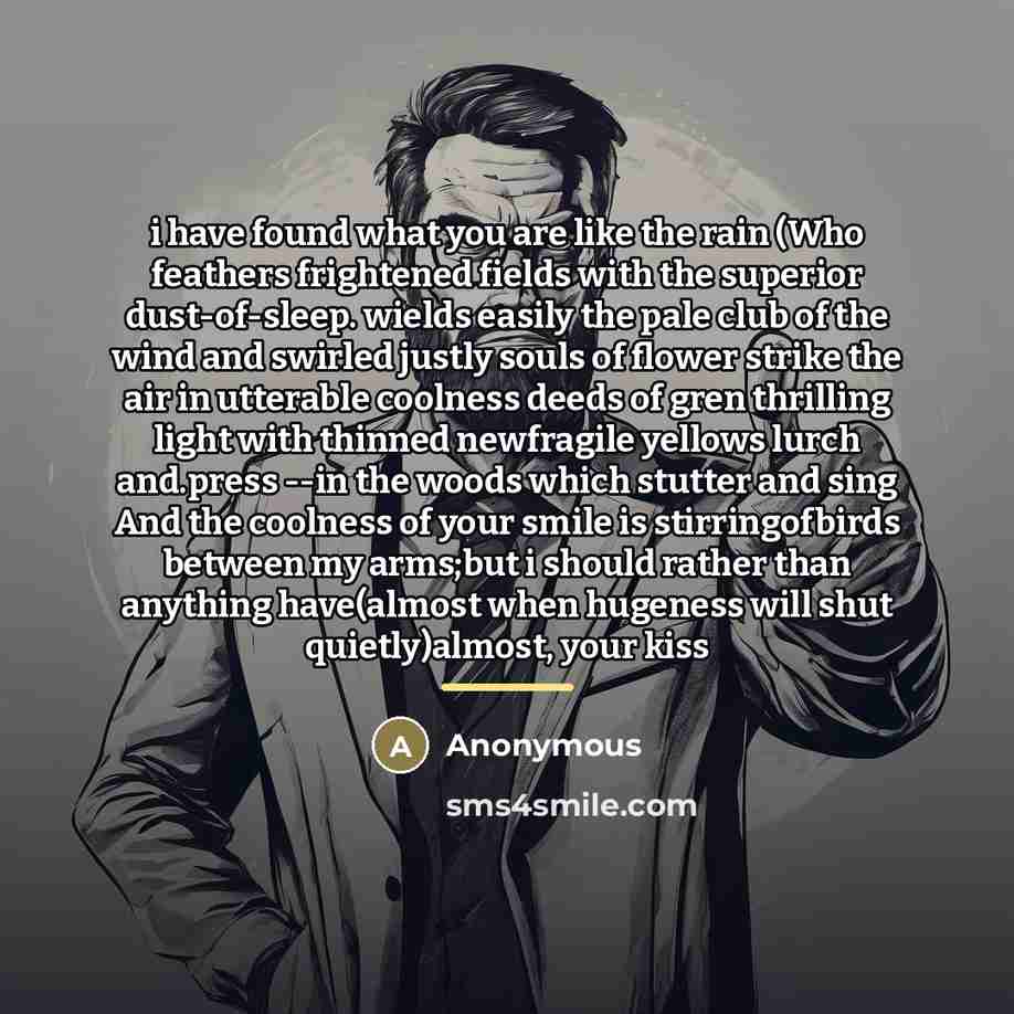 “i have found what you are like the rain (Who…” quote by Anonymous