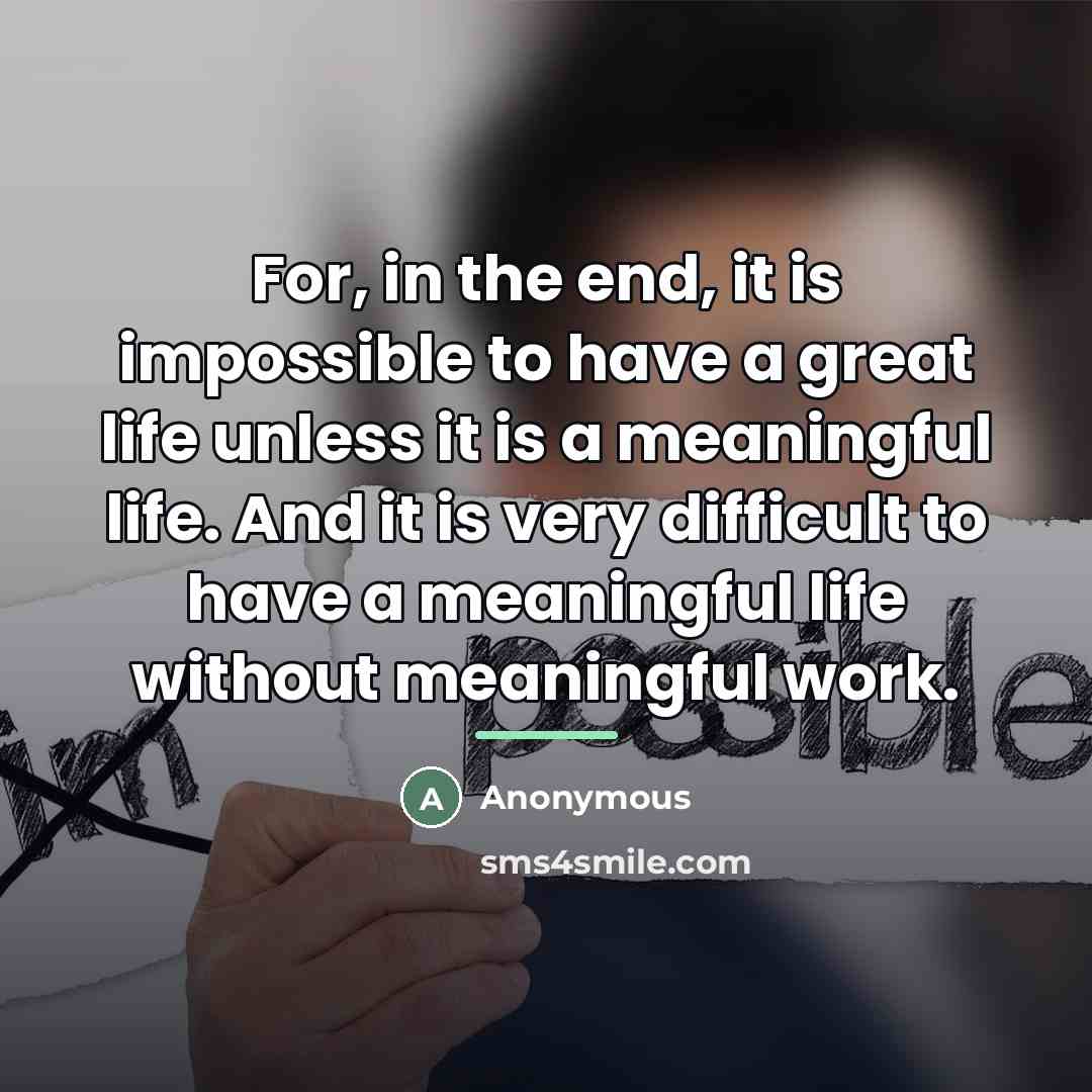 “For, in the end, it is impossible to have a…” quote by Anonymous