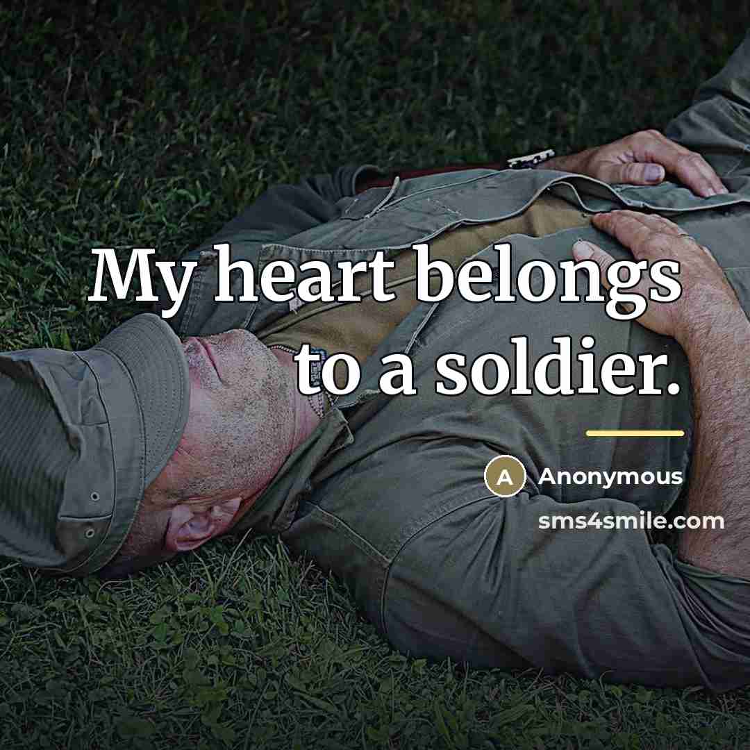 “My heart belongs to a soldier.…” quote by Anonymous