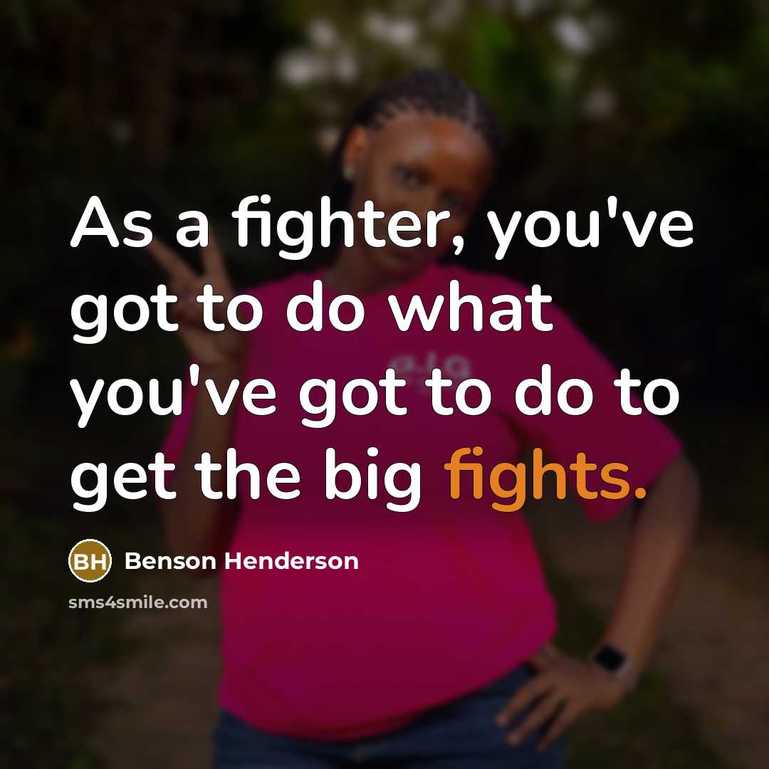 “As a fighter, you've got to do what you've got…” quote by Benson Henderson