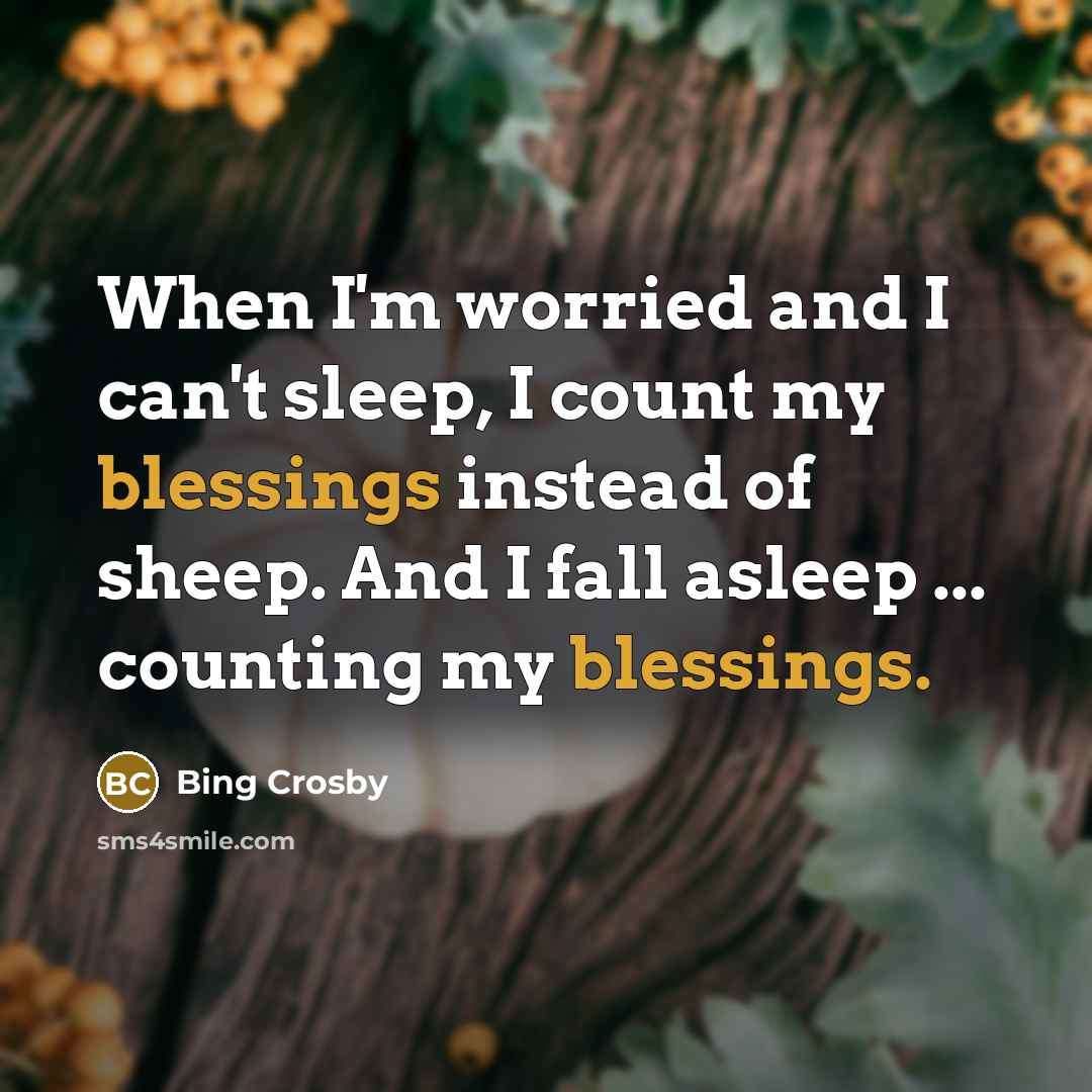 “When I'm worried and I can't sleep, I count my…” quote by Bing Crosby