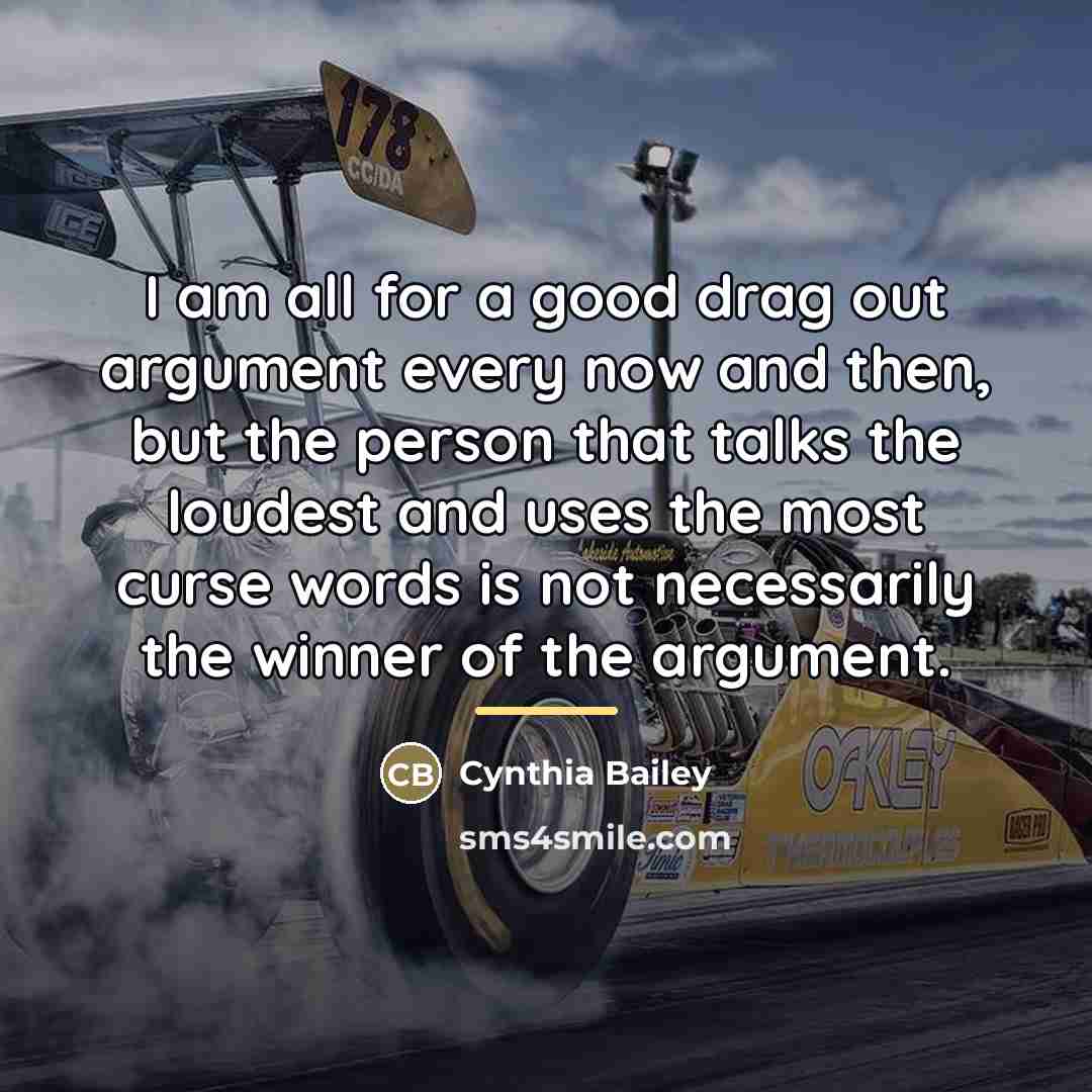 “I am all for a good drag out argument every…” quote by Cynthia Bailey