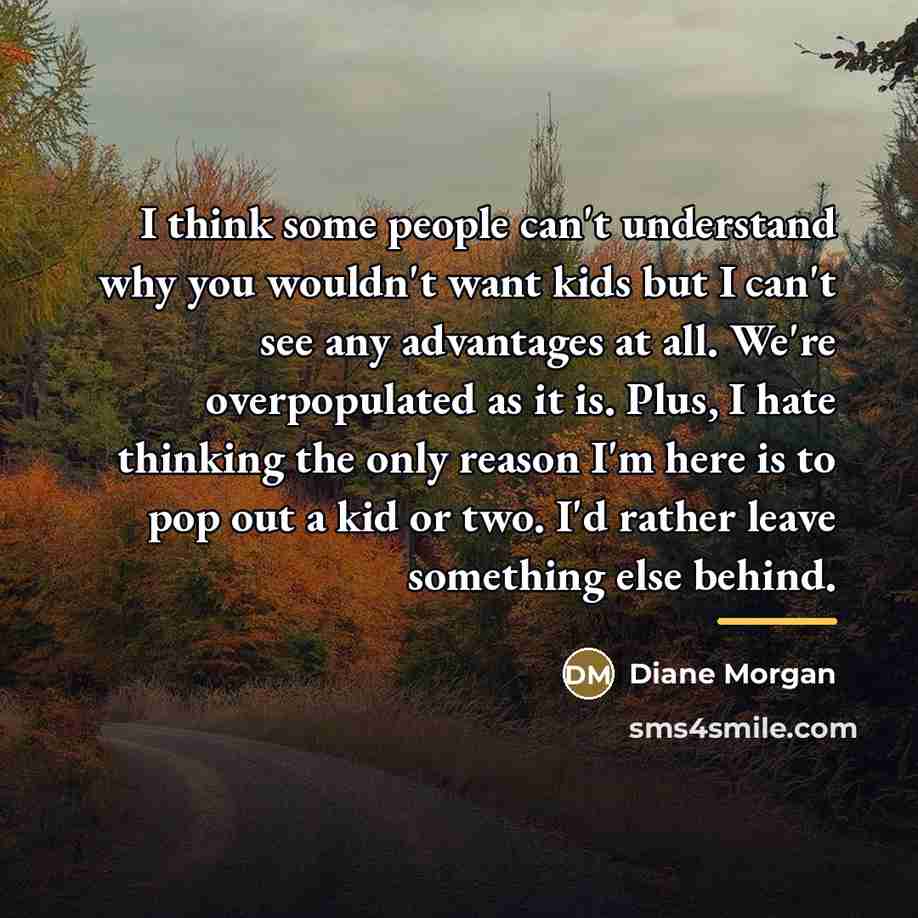 “I think some people can't understand why you wouldn't want…” quote by Diane Morgan