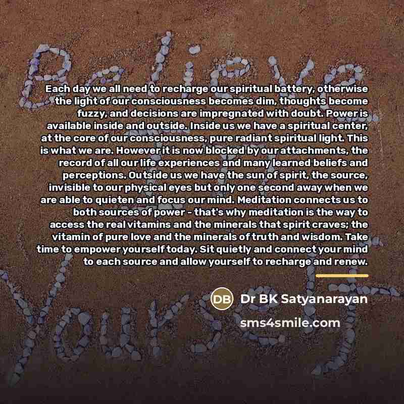 “Each day we all need to recharge our spiritual battery,…” quote by Dr BK Satyanarayan