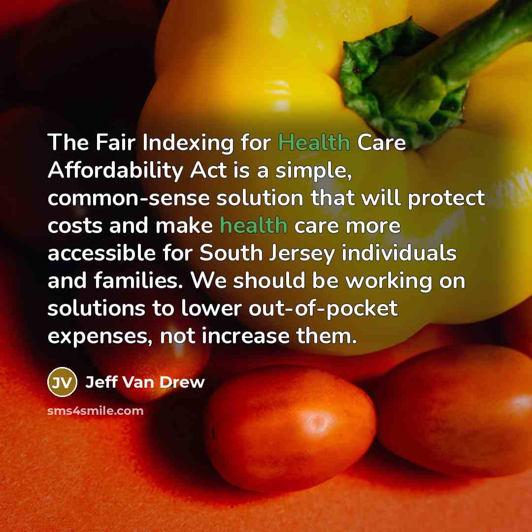 “The Fair Indexing for Health Care Affordability Act is a…” quote by Jeff Van Drew