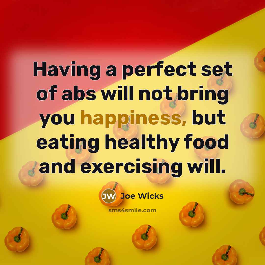 “Having a perfect set of abs will not bring you…” quote by Joe Wicks
