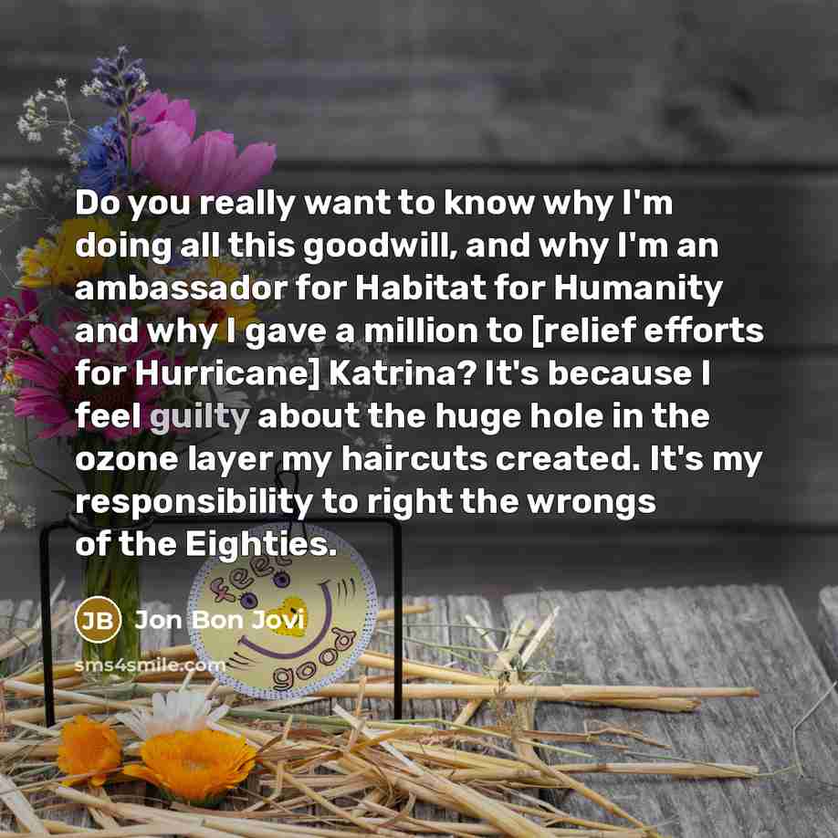 “Do you really want to know why I'm doing all…” quote by Jon Bon Jovi